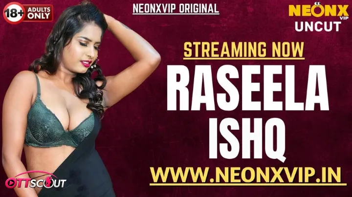Raseela Ishq NeonX Uncut Short Film