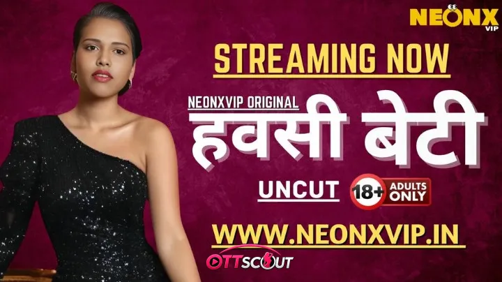 Hawasi Beti NeonX Uncut Short Film