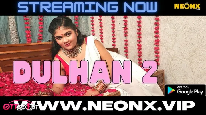 Pyaasi Dulhan 2 NeonX Uncut Short Film