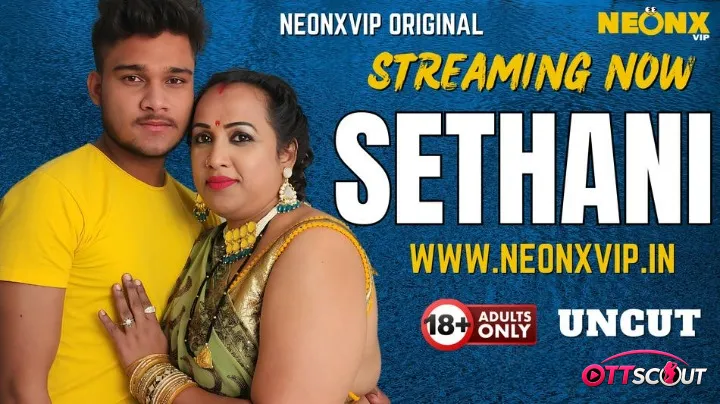 Sethani NeonX Uncut Short Film