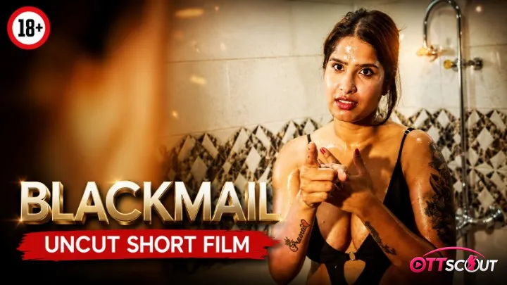 Blackmail UnRated Uncut Short Film