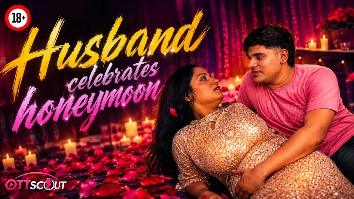 Husband Celebrates Honeymoon UnRated Uncut Short Film