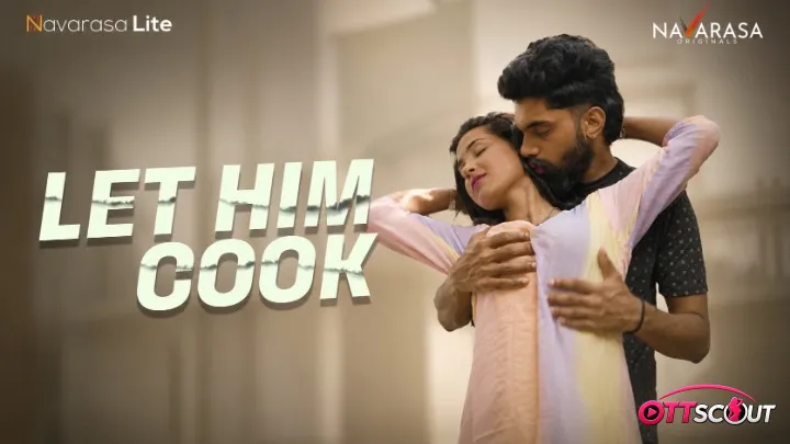 Let Him Cook NavaRasa Hot Short Film