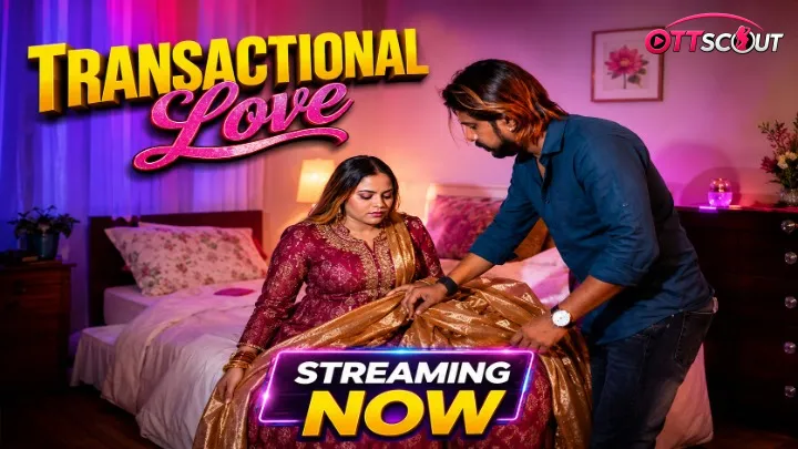 Transactional Love UnRated Uncut Short Film